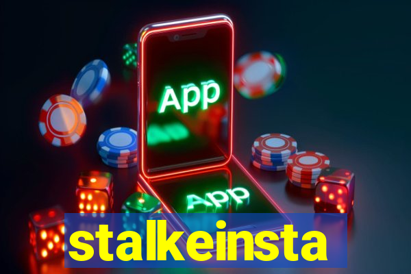 stalkeinsta