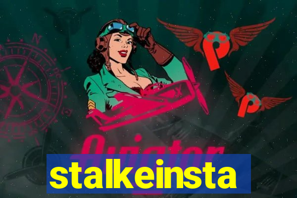 stalkeinsta