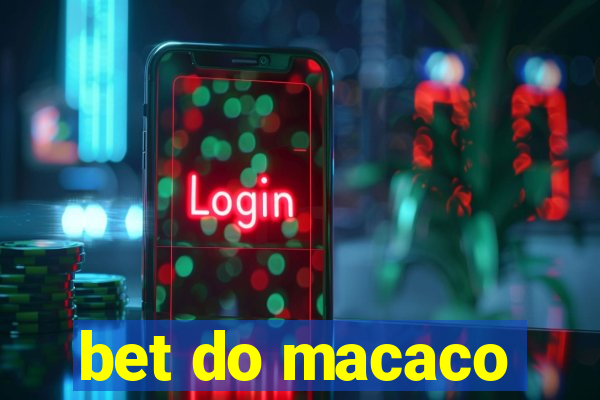 bet do macaco