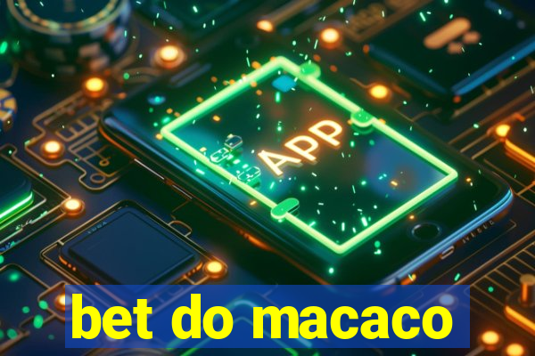 bet do macaco
