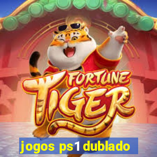 jogos ps1 dublado