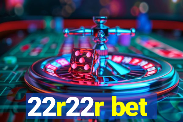 22r22r bet