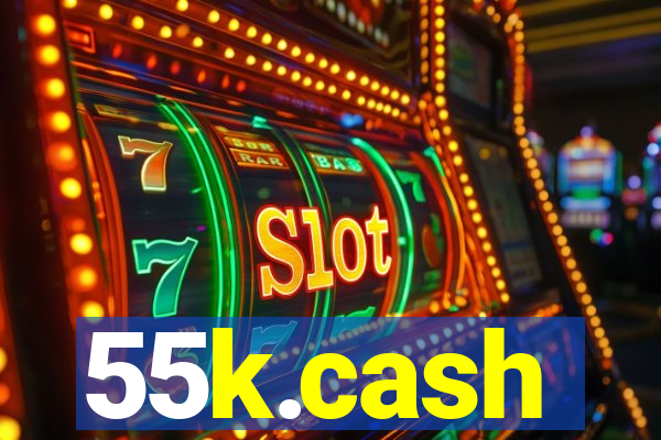 55k.cash
