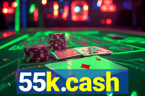 55k.cash