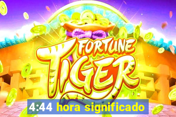 4:44 hora significado