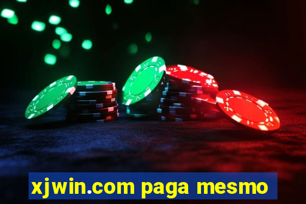 xjwin.com paga mesmo
