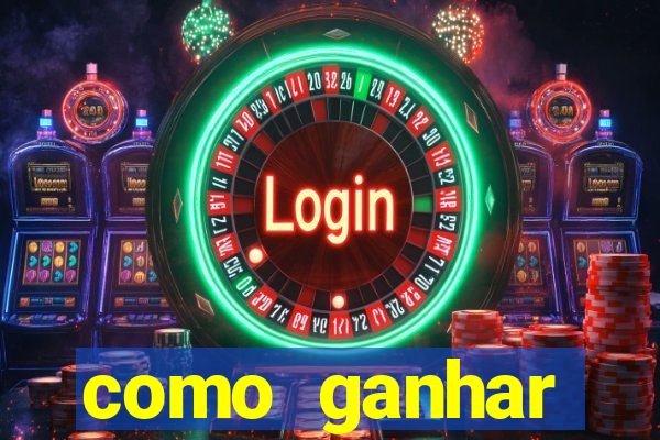 como ganhar dinheiro sem pagar nada