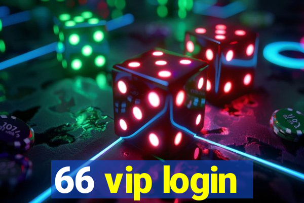 66 vip login