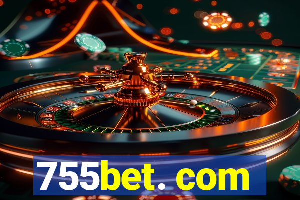 755bet. com