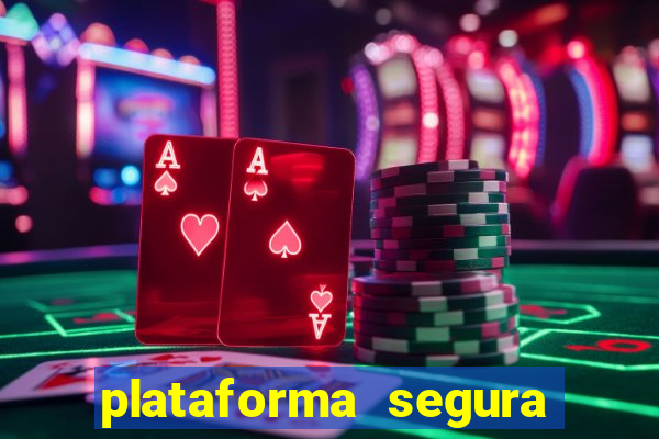 plataforma segura do jogo do tigre