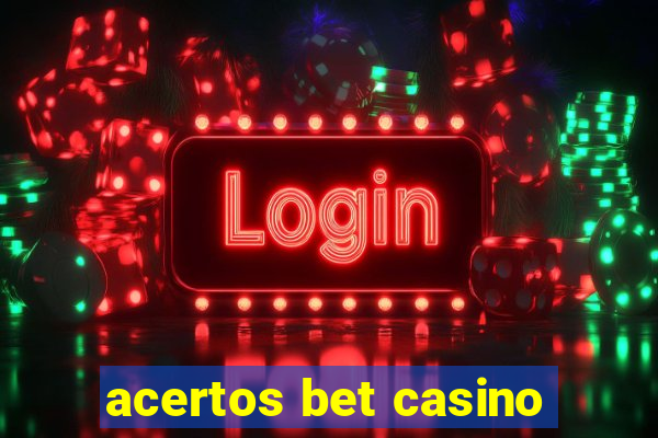 acertos bet casino