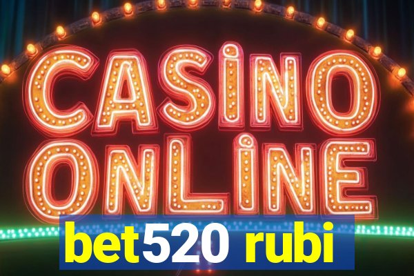 bet520 rubi