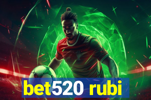 bet520 rubi
