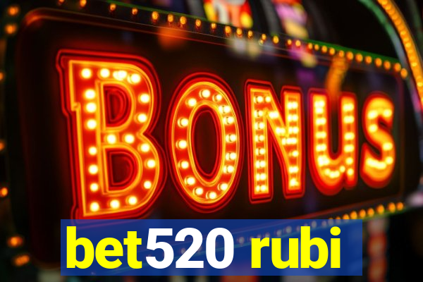bet520 rubi