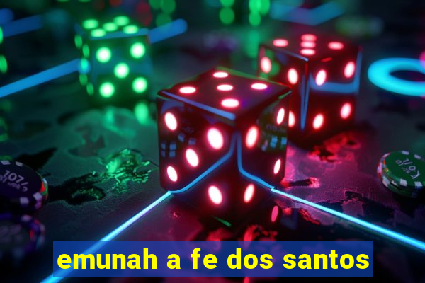 emunah a fe dos santos