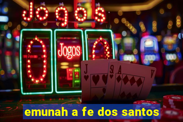 emunah a fe dos santos