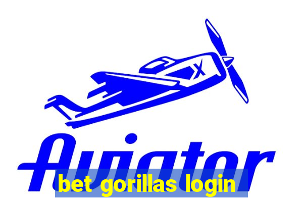bet gorillas login