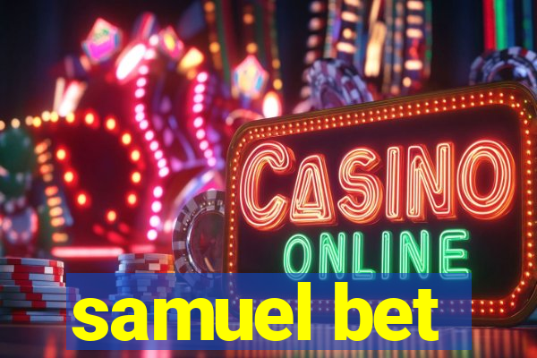 samuel bet