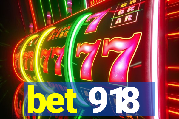 bet 918