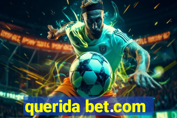 querida bet.com