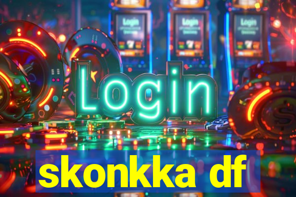 skonkka df