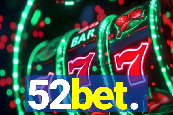 52bet.