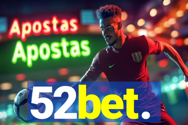 52bet.