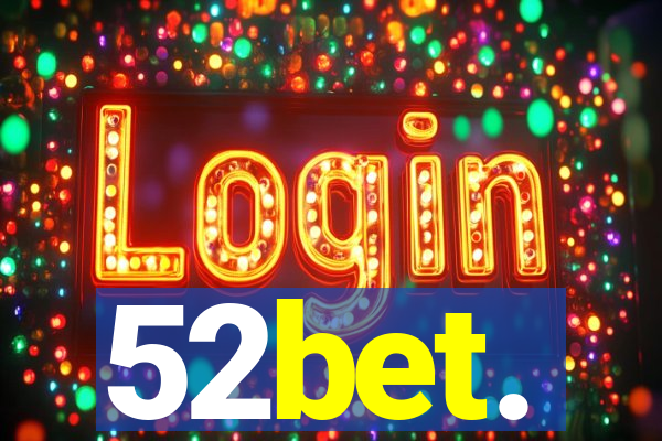 52bet.