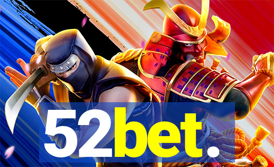52bet.