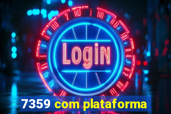 7359 com plataforma
