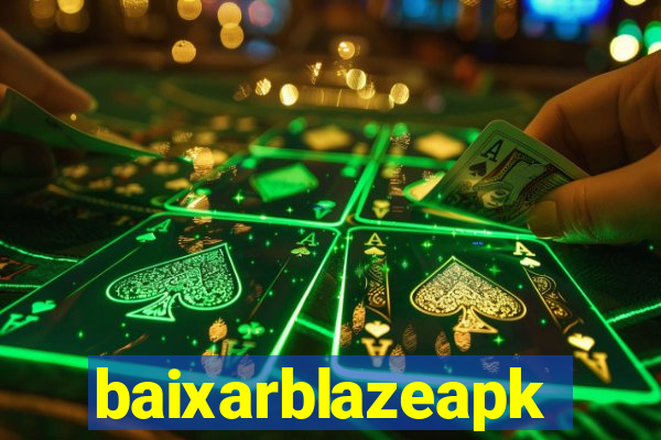 baixarblazeapk