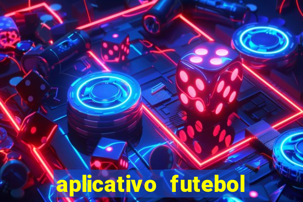aplicativo futebol caminho da sorte