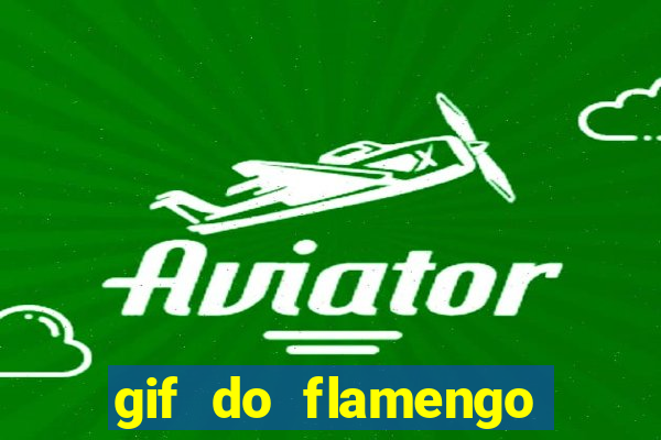 gif do flamengo para celular
