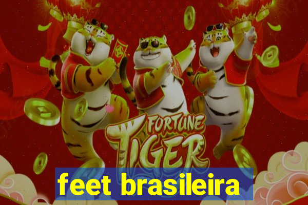 feet brasileira