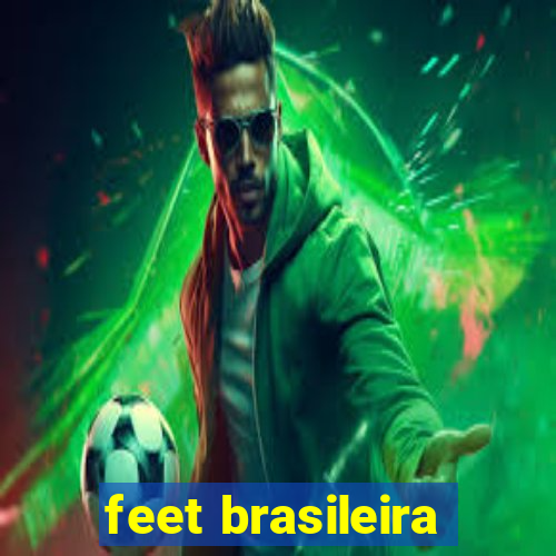 feet brasileira