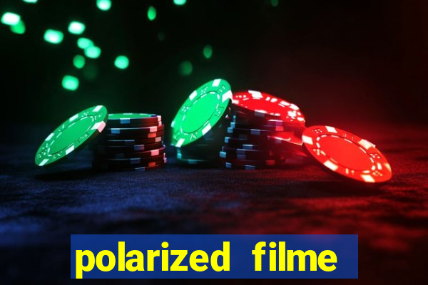 polarized filme completo dublado