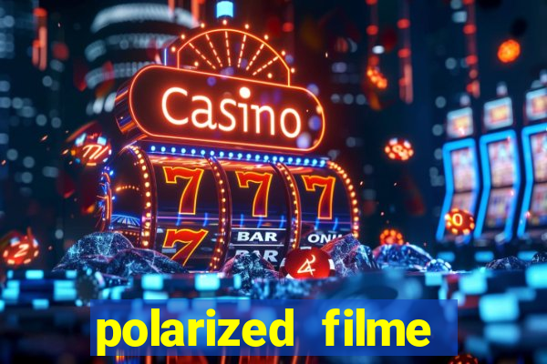 polarized filme completo dublado