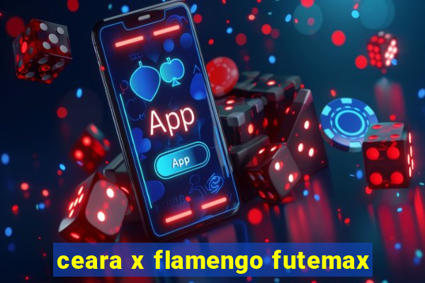 ceara x flamengo futemax