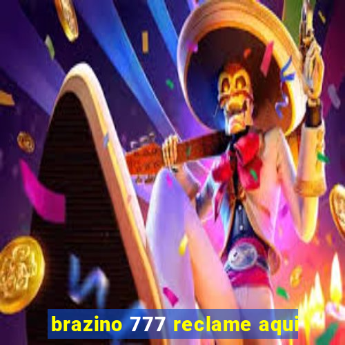 brazino 777 reclame aqui