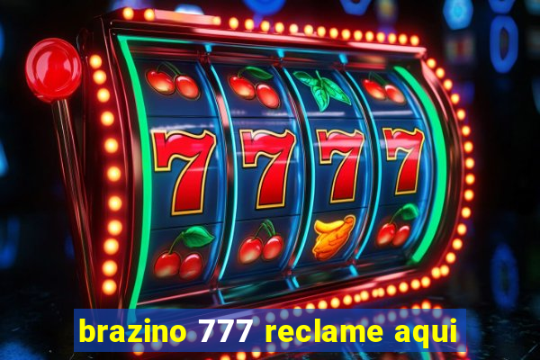brazino 777 reclame aqui