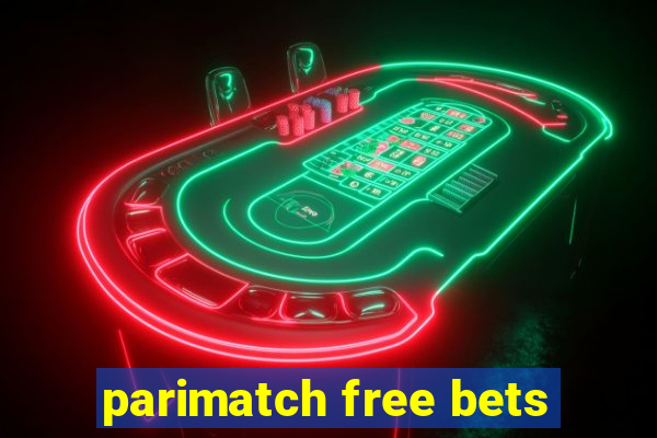 parimatch free bets