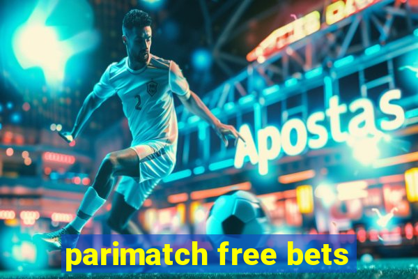 parimatch free bets