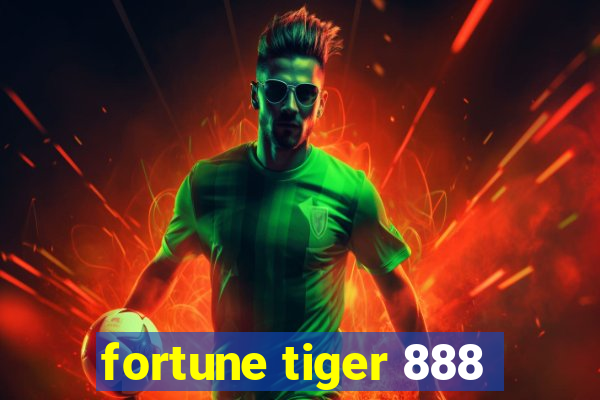 fortune tiger 888
