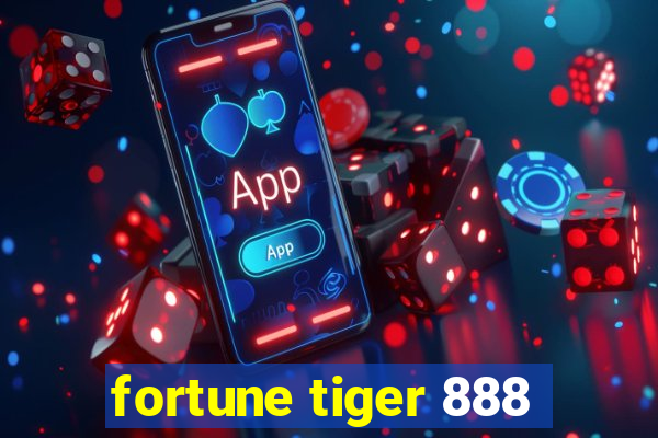 fortune tiger 888