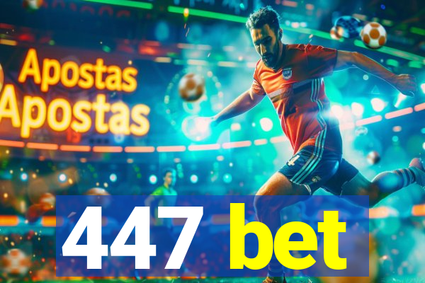 447 bet