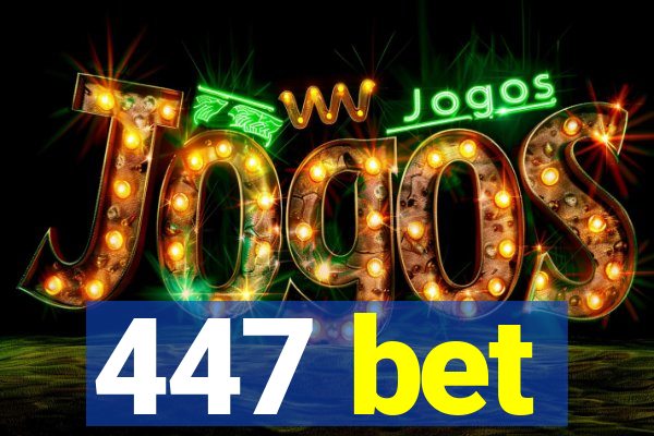 447 bet