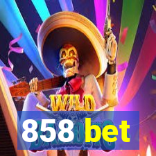 858 bet