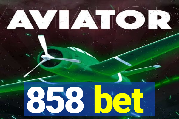 858 bet
