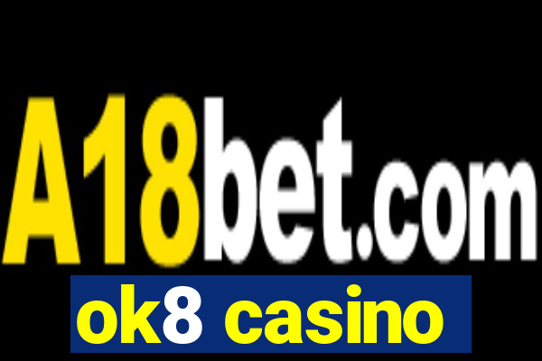 ok8 casino