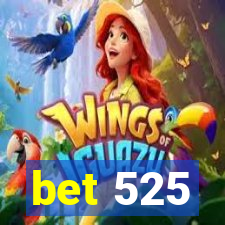 bet 525